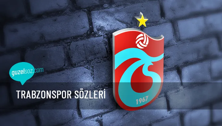 2849 104040 - Trabzonspor Sözleri